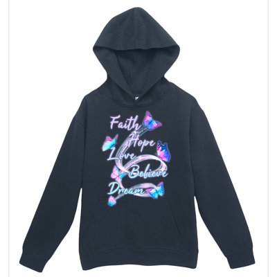 Faith Hope Love Believe Dream - Butterflies Urban Pullover Hoodie