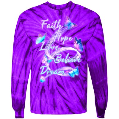 Faith Hope Love Believe Dream - Butterflies Tie-Dye Long Sleeve Shirt