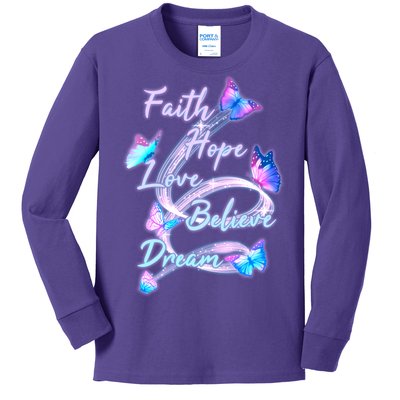 Faith Hope Love Believe Dream - Butterflies Kids Long Sleeve Shirt