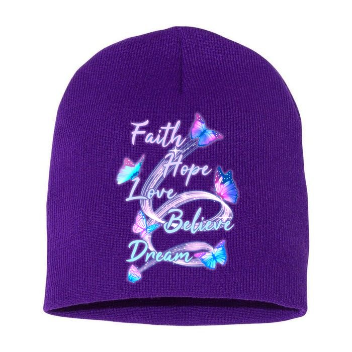 Faith Hope Love Believe Dream - Butterflies Short Acrylic Beanie