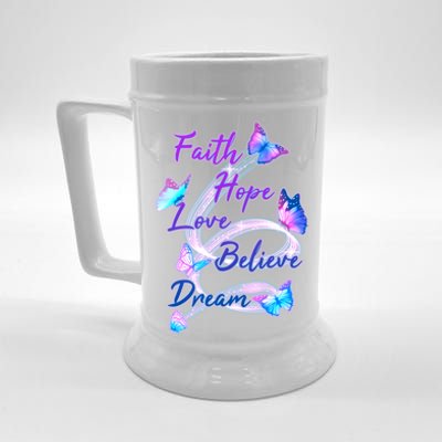 Faith Hope Love Believe Dream - Butterflies Beer Stein