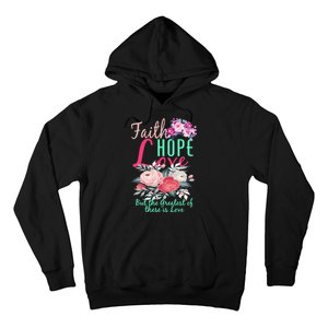 Faith Hope Love Greatest Of Them All Is Love Hoodie