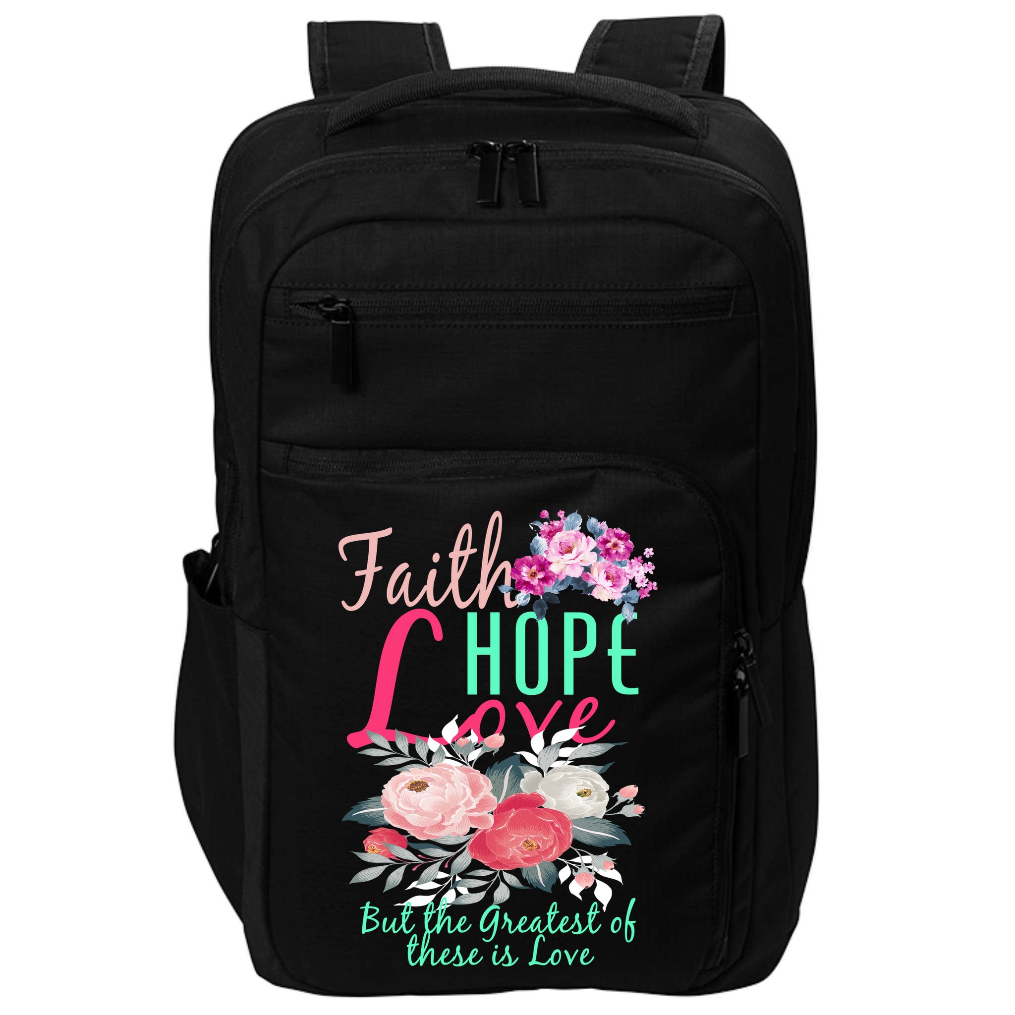 Faith Hope Love Greatest Of Them All Is Love Impact Tech Backpack