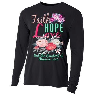 Faith Hope Love Greatest Of Them All Is Love Cooling Performance Long Sleeve Crew