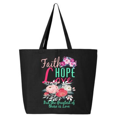 Faith Hope Love Greatest Of Them All Is Love 25L Jumbo Tote