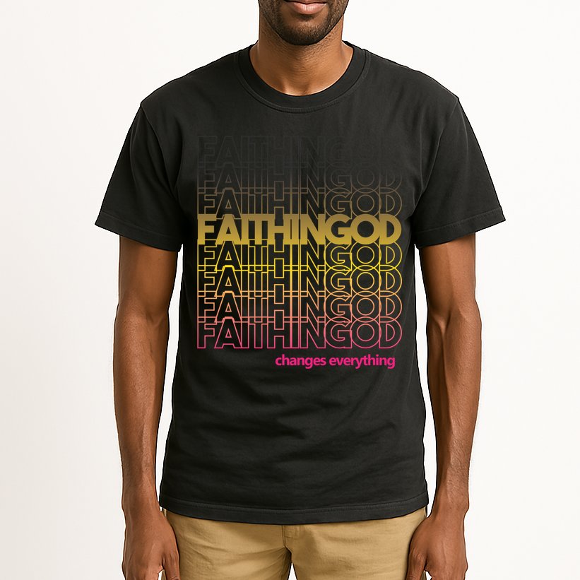 Faith In God Changes Everything Tall T-Shirt