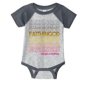 Faith In God Changes Everything Infant Baby Jersey Bodysuit