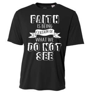 Faith Is Being Certain Of What We Do Not See Cooling Performance Crew T-Shirt