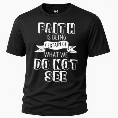 Faith Is Being Certain Of What We Do Not See Performance Shirt