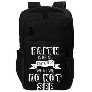 Faith Is Being Certain Of What We Do Not See Impact Tech Backpack