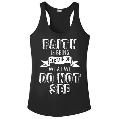 Faith Is Being Certain Of What We Do Not See Ladies PosiCharge Competitor Racerback Tank