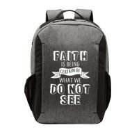 Faith Is Being Certain Of What We Do Not See Vector Backpack