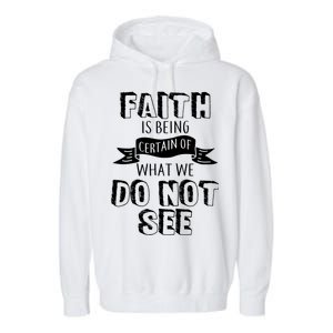 Faith Is Being Certain Of What We Do Not See Garment-Dyed Fleece Hoodie