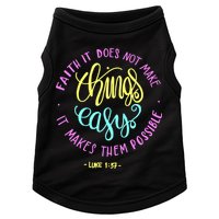Faith It Does Not Make Things Easy It Makes Them Possible Luke Doggie Tank