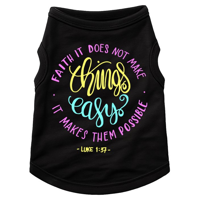 Faith It Does Not Make Things Easy It Makes Them Possible Luke Doggie Tank