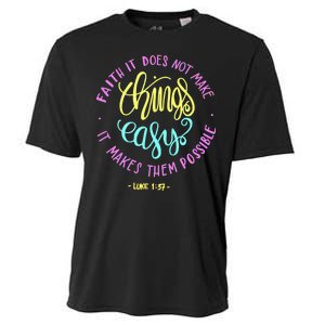 Faith It Does Not Make Things Easy It Makes Them Possible Luke Cooling Performance Crew T-Shirt