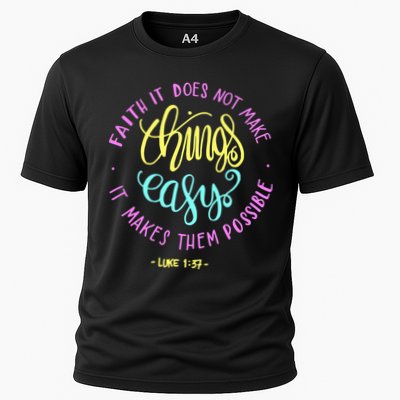 Faith It Does Not Make Things Easy It Makes Them Possible Luke Performance Shirt