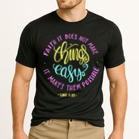 Faith It Does Not Make Things Easy It Makes Them Possible Luke Performance Shirt