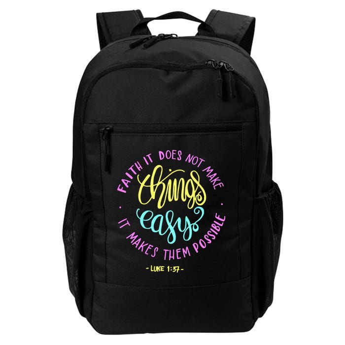 Faith It Does Not Make Things Easy It Makes Them Possible Luke Backpack