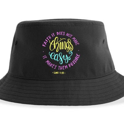 Faith It Does Not Make Things Easy It Makes Them Possible Luke Sustainable Bucket Hat