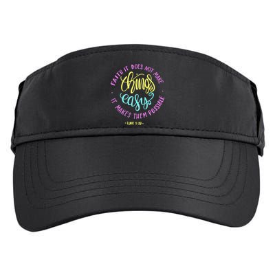 Faith It Does Not Make Things Easy It Makes Them Possible Luke Adult Drive Performance Visor