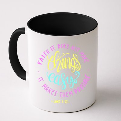 Faith It Does Not Make Things Easy It Makes Them Possible Luke Mug