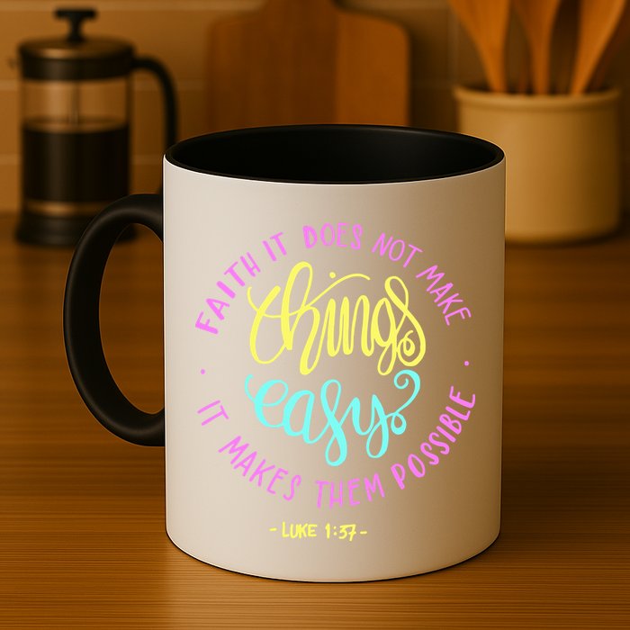 Faith It Does Not Make Things Easy It Makes Them Possible Luke Mug