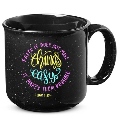 Faith It Does Not Make Things Easy It Makes Them Possible Luke 15oz Campfire Ceramic Mug