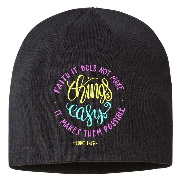 Faith It Does Not Make Things Easy It Makes Them Possible Luke Sustainable Beanie