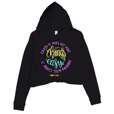 Faith It Does Not Make Things Easy It Makes Them Possible Luke Crop Fleece Hoodie