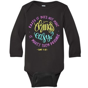 Faith It Does Not Make Things Easy It Makes Them Possible Luke Baby Long Sleeve Bodysuit