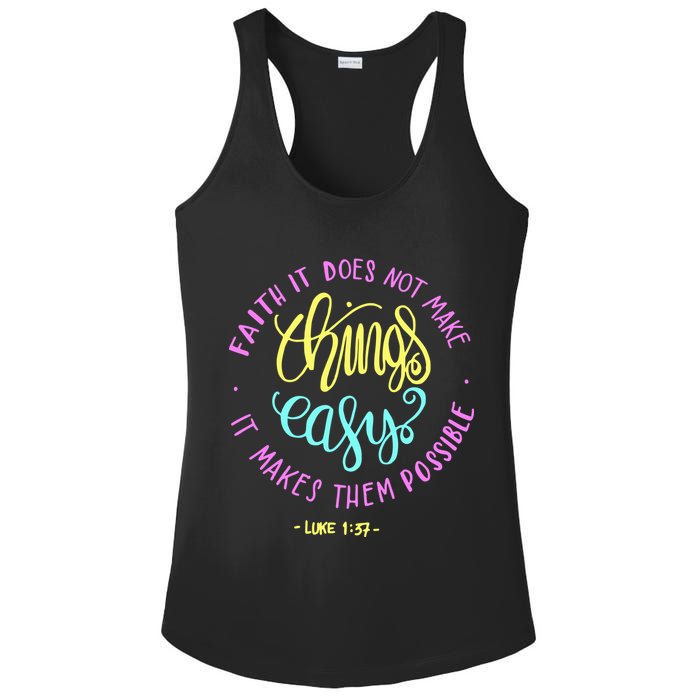 Faith It Does Not Make Things Easy It Makes Them Possible Luke Ladies PosiCharge Competitor Racerback Tank