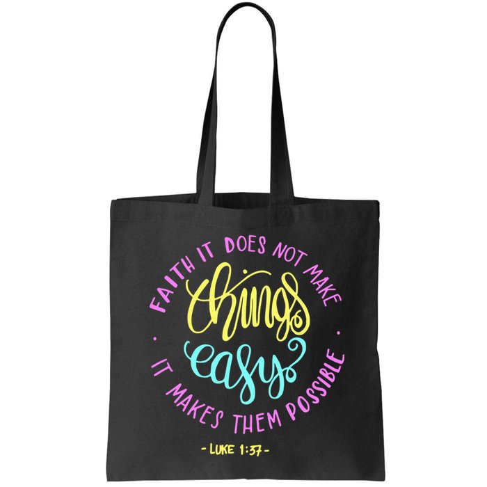 Faith It Does Not Make Things Easy It Makes Them Possible Luke Bag