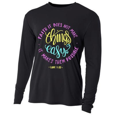 Faith It Does Not Make Things Easy It Makes Them Possible Luke Cooling Performance Long Sleeve Crew