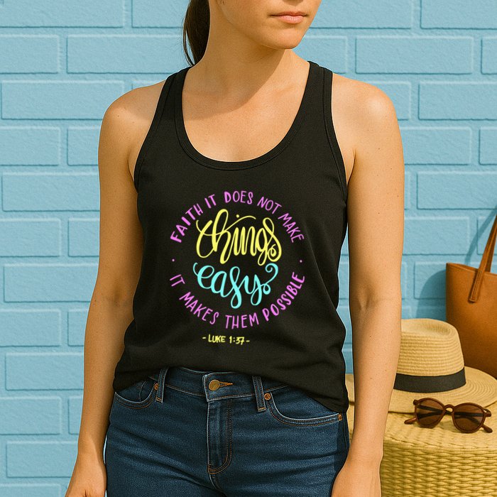 Faith It Does Not Make Things Easy It Makes Them Possible Luke Womens Tank Top