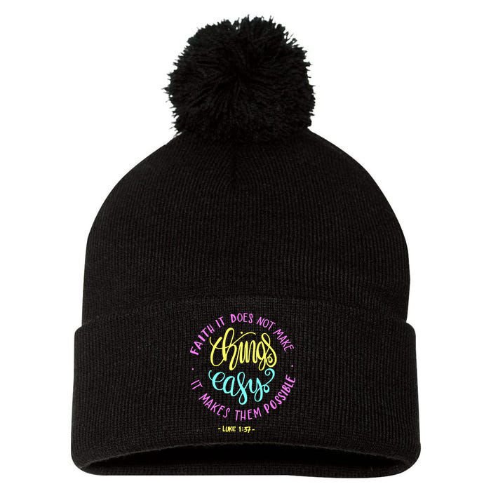 Faith It Does Not Make Things Easy It Makes Them Possible Luke Pom Pom 12in Knit Beanie