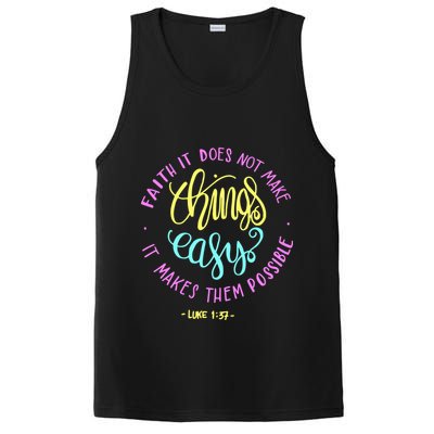 Faith It Does Not Make Things Easy It Makes Them Possible Luke PosiCharge Competitor Tank