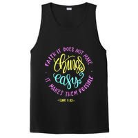 Faith It Does Not Make Things Easy It Makes Them Possible Luke PosiCharge Competitor Tank
