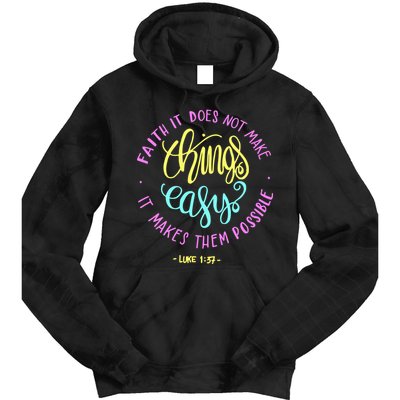 Faith It Does Not Make Things Easy It Makes Them Possible Luke Tie Dye Hoodie