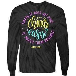 Faith It Does Not Make Things Easy It Makes Them Possible Luke Tie-Dye Long Sleeve Shirt