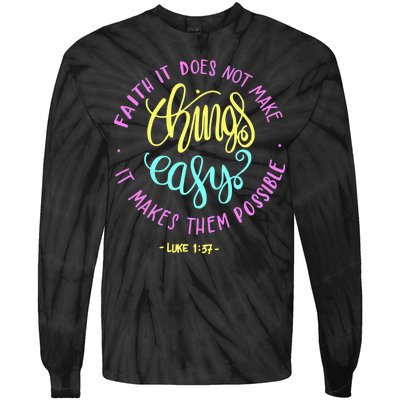 Faith It Does Not Make Things Easy It Makes Them Possible Luke Tie-Dye Long Sleeve Shirt