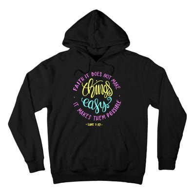 Faith It Does Not Make Things Easy It Makes Them Possible Luke Tall Hoodie