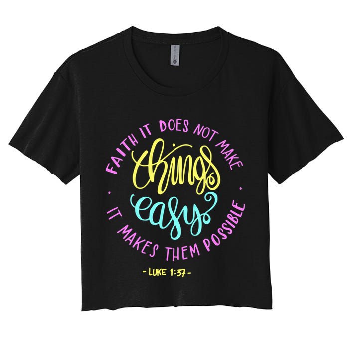 Faith It Does Not Make Things Easy It Makes Them Possible Luke Crop Top