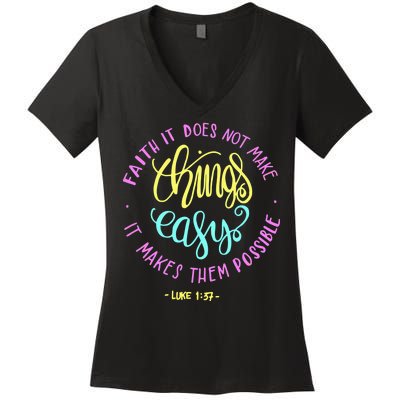 Faith It Does Not Make Things Easy It Makes Them Possible Luke Women's V-Neck T-Shirt