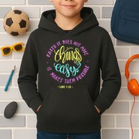 Faith It Does Not Make Things Easy It Makes Them Possible Luke Kids Hoodie
