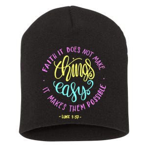 Faith It Does Not Make Things Easy It Makes Them Possible Luke Short Acrylic Beanie