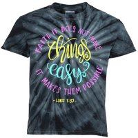 Faith It Does Not Make Things Easy It Makes Them Possible Luke Kids Tie-Dye T-Shirt