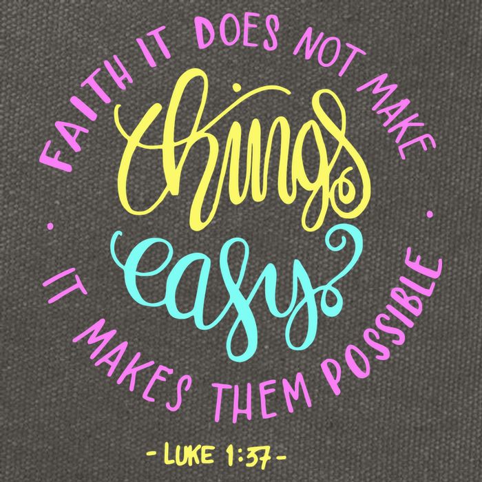 Faith It Does Not Make Things Easy It Makes Them Possible Luke Cotton Canvas Backpack