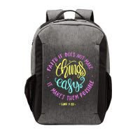 Faith It Does Not Make Things Easy It Makes Them Possible Luke Vector Backpack