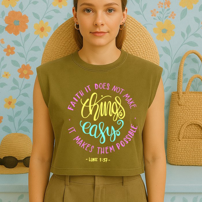 Faith It Does Not Make Things Easy It Makes Them Possible Luke Garment-Dyed Women's Muscle Tee